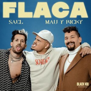 Sael Ft. Mau Y Ricky – Flaca